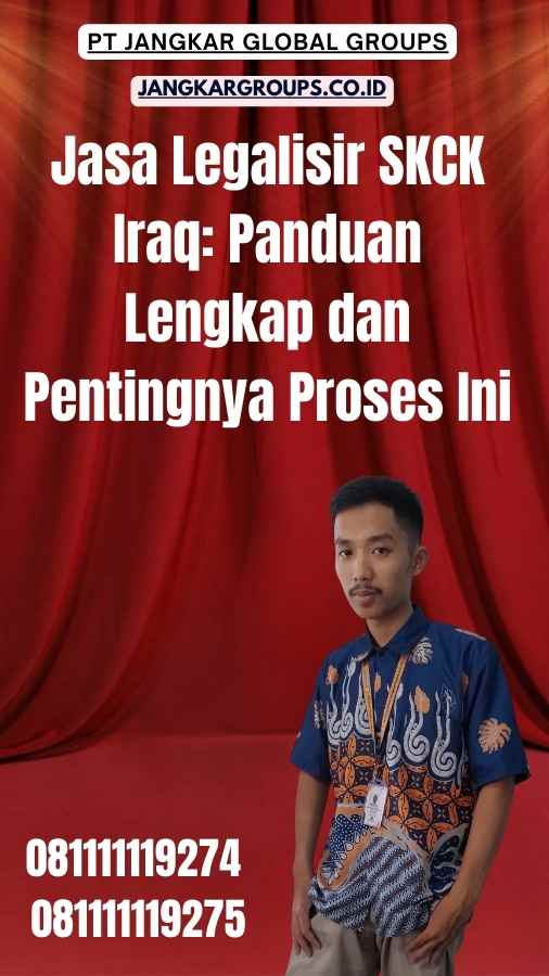 Jasa Legalisir SKCK Iraq Panduan Lengkap dan Pentingnya Proses Ini