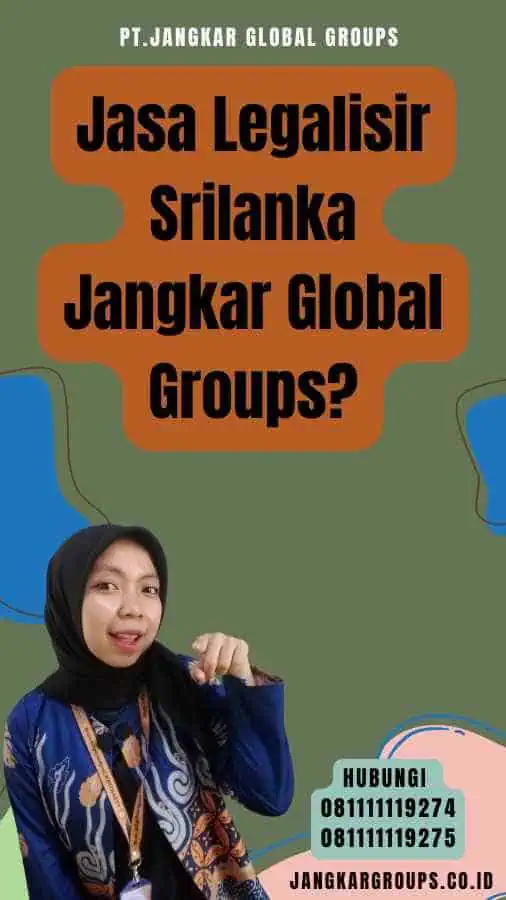 Jasa Legalisir Srilanka Jangkar Global Groups