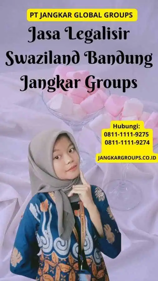 Jasa Legalisir Swaziland Bandung Jangkar Groups