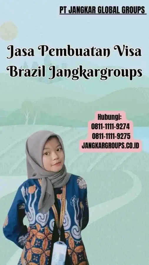 Jasa Pembuatan Visa Brazil Jangkargroups