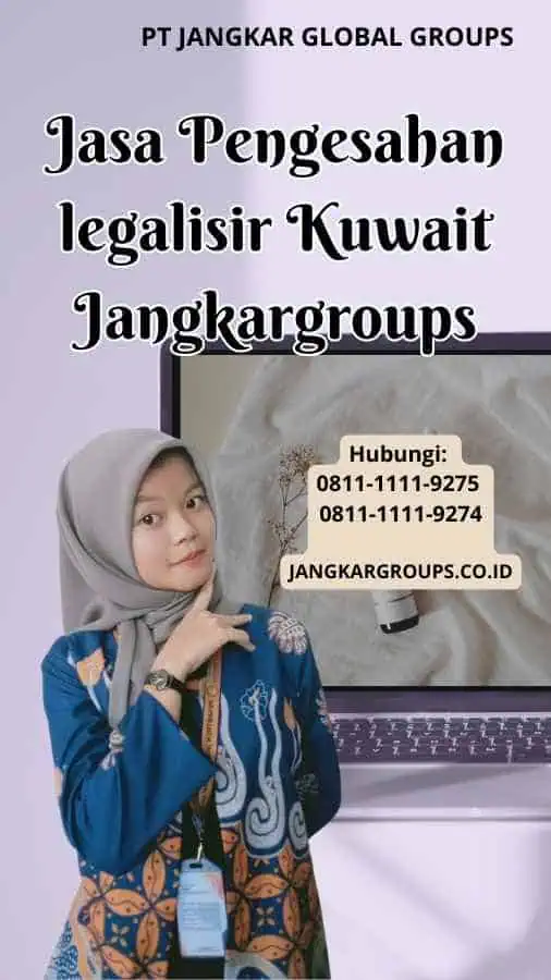 Jasa Pengesahan legalisir Kuwait Jangkargroups