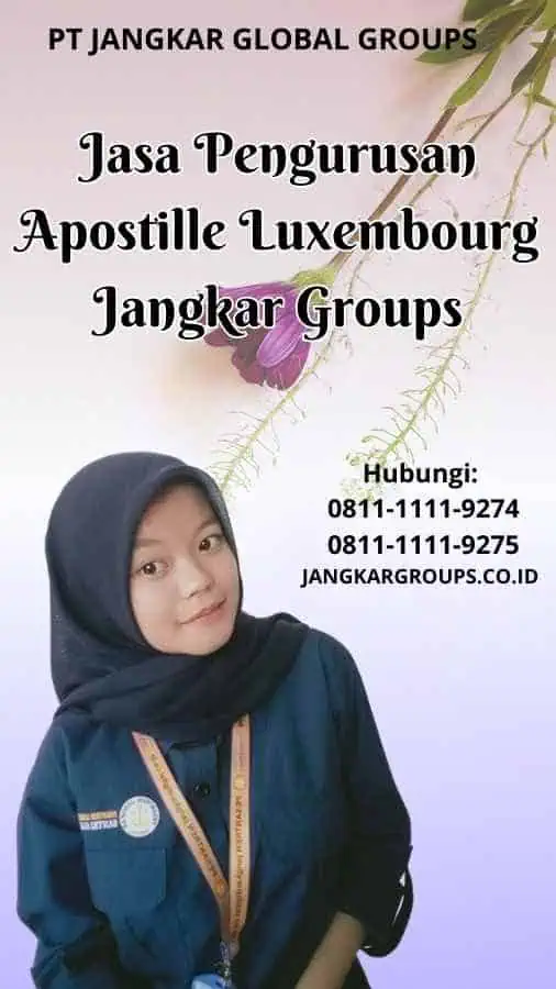 Jasa Pengurusan Apostille Luxembourg Jangkar Groups