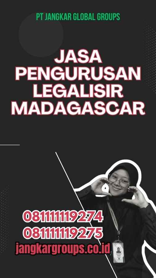 Jasa Pengurusan Legalisir Madagascar