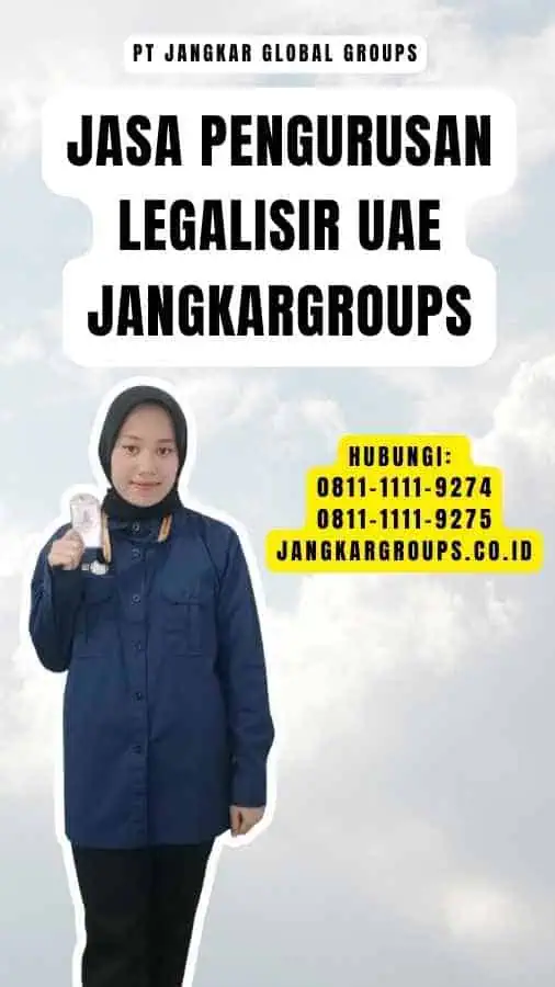 Jasa Pengurusan Legalisir UAE Jangkargroups