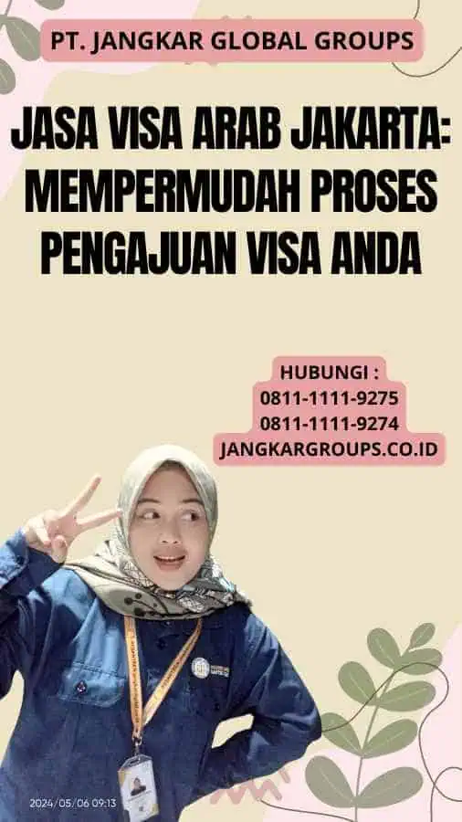 Jasa Visa Arab Jakarta: Mempermudah Proses Pengajuan Visa Anda