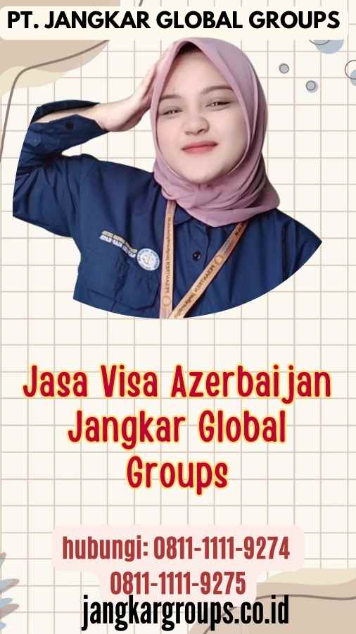 Jasa Visa Azerbaijan Jangkar Global Groups