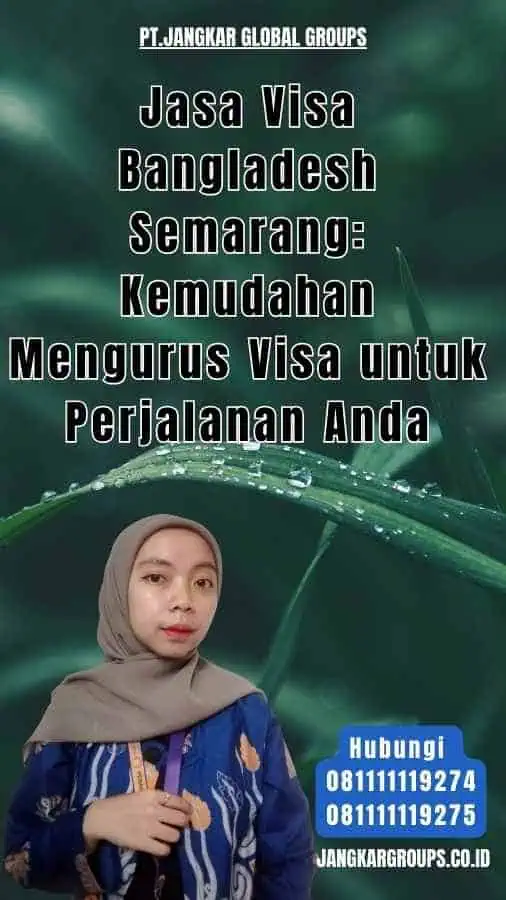 Jasa Visa Bangladesh Semarang Kemudahan Mengurus Visa untuk Perjalanan Anda