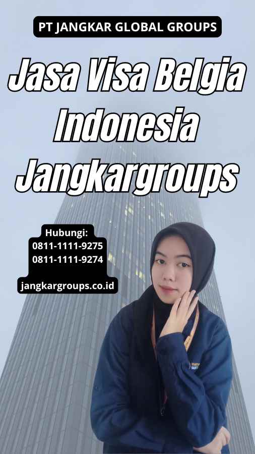 Jasa Visa Belgia Indonesia Jangkargroups