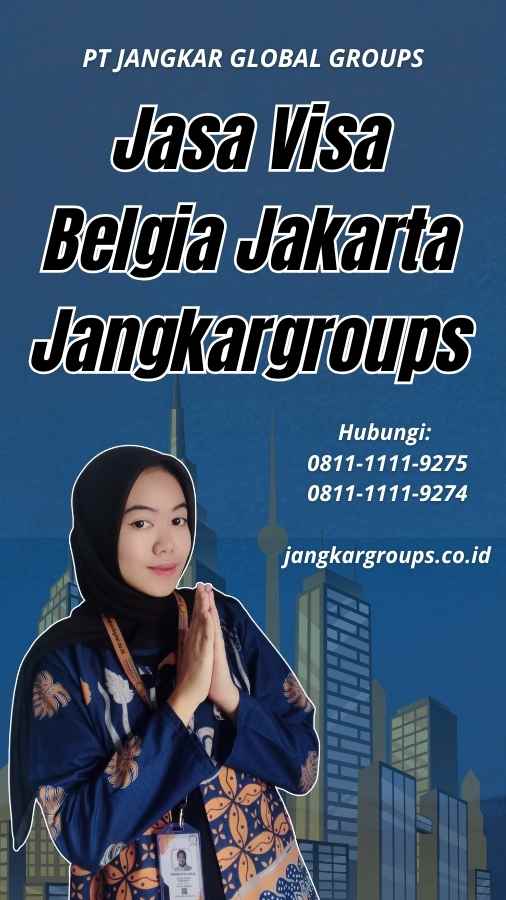 Jasa Visa Belgia Jakarta Jangkargroups