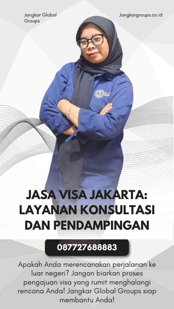 Jasa Visa Jakarta: Layanan Konsultasi dan Pendampingan