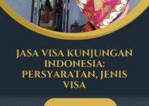 Jasa Visa Kunjungan Indonesia: Persyaratan, Jenis Visa