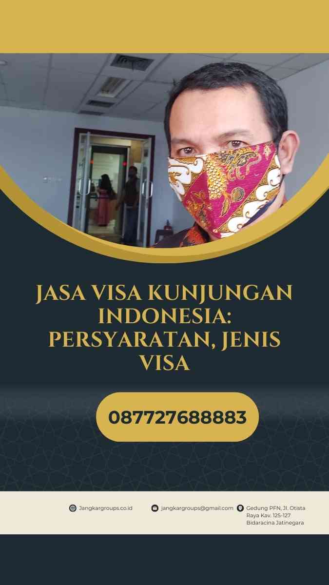 Jasa Visa Kunjungan Indonesia: Persyaratan, Jenis Visa