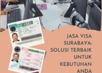 Jasa Visa Surabaya: Solusi Terbaik untuk Kebutuhan Anda