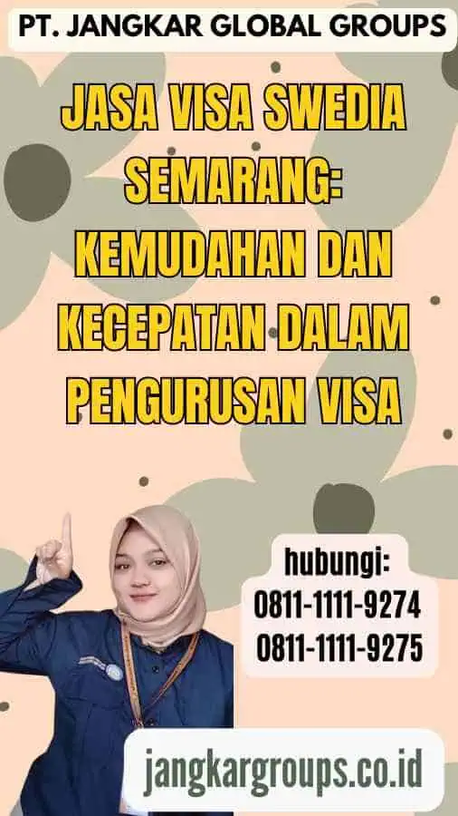 Jasa Visa Swedia Semarang Kemudahan dan Kecepatan dalam Pengurusan Visa