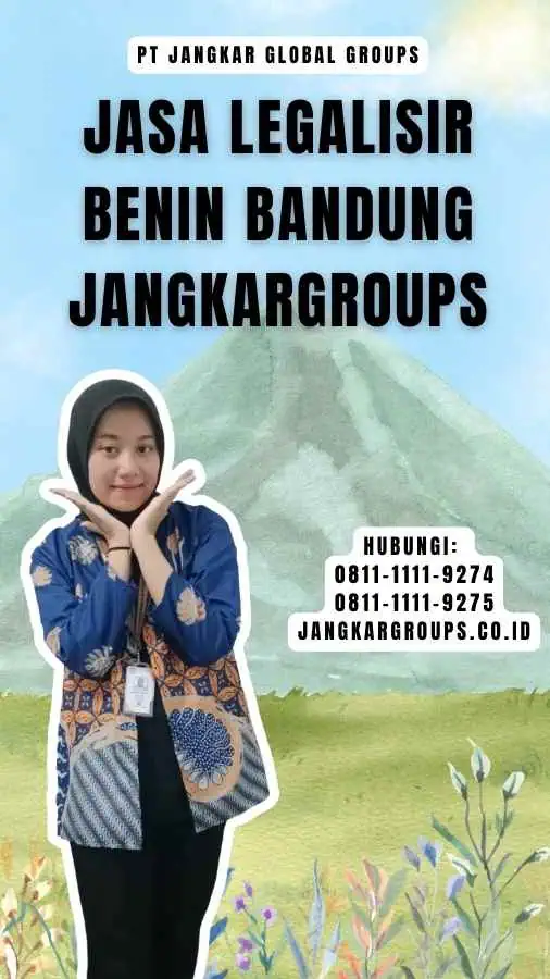 Jasa legalisir Benin Bandung Jangkargroups