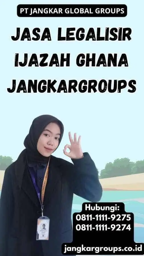 Jasa legalisir Ijazah Ghana Jangkargroups