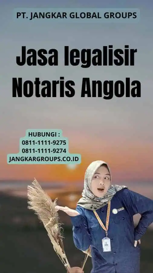 Jasa legalisir Notaris Angola