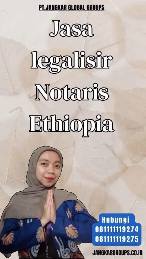 Jasa legalisir Notaris Ethiopia