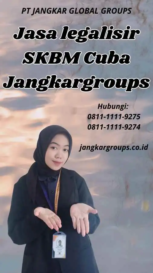 Jasa legalisir SKBM Cuba Jangkargroups