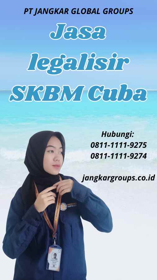 Jasa legalisir SKBM Cuba