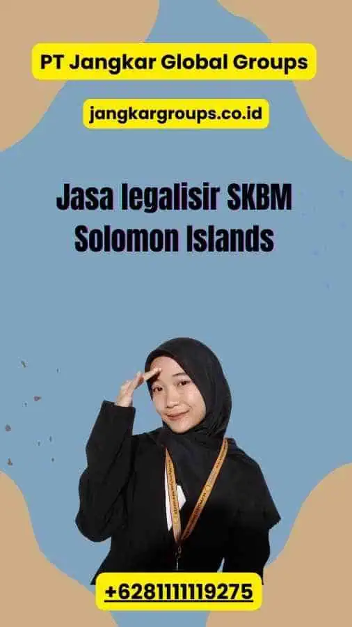 Jasa legalisir SKBM Solomon Islands