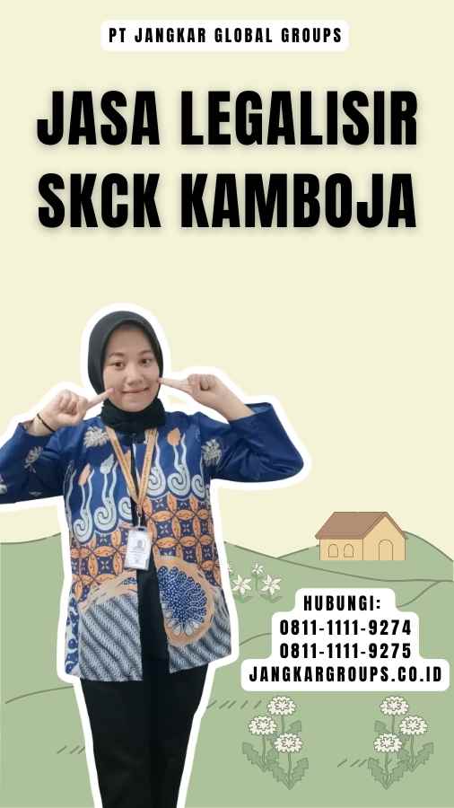 Jasa legalisir SKCK Kamboja