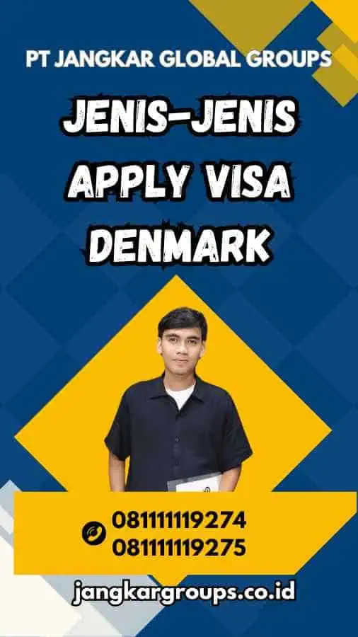 Jenis-Jenis Apply Visa Denmark