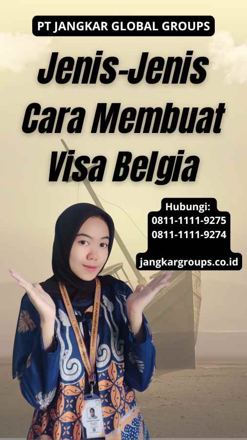 Jenis-Jenis Cara Membuat Visa Belgia