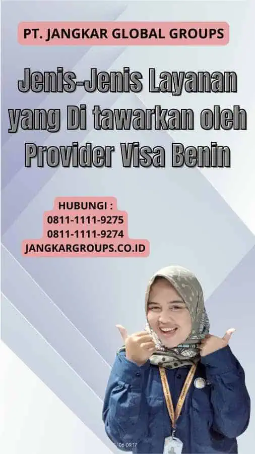 Jenis-Jenis Layanan yang Di tawarkan oleh Provider Visa Benin