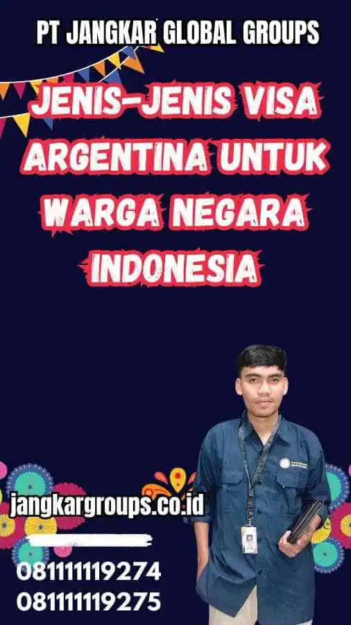 Jenis-Jenis Visa Argentina untuk Warga Negara Indonesia