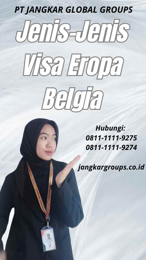 Jenis-Jenis Visa Eropa Belgia