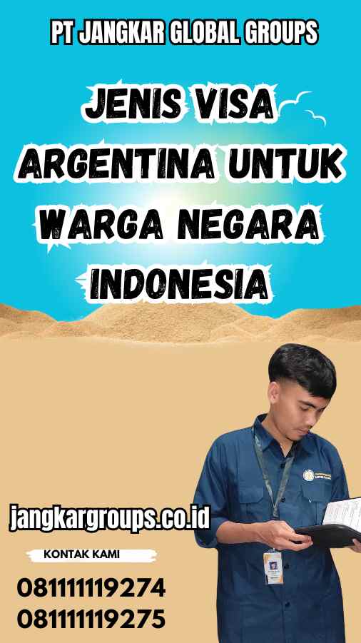 Jenis Visa Argentina untuk Warga Negara Indonesia