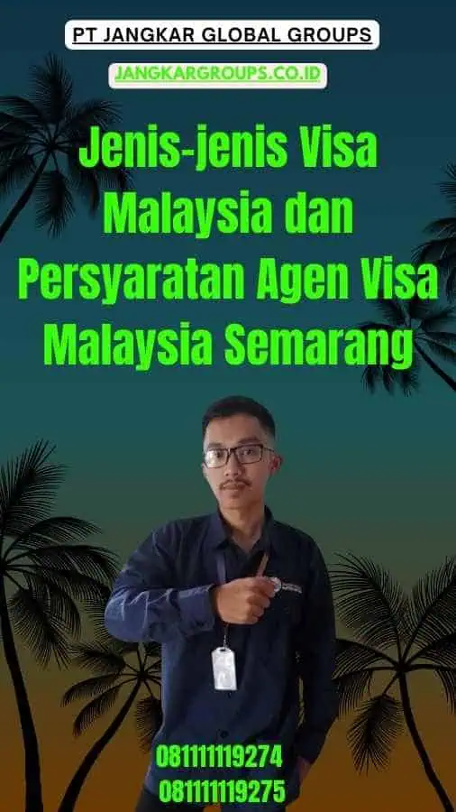 Jenis-jenis Visa Malaysia dan Persyaratan Agen Visa Malaysia Semarang