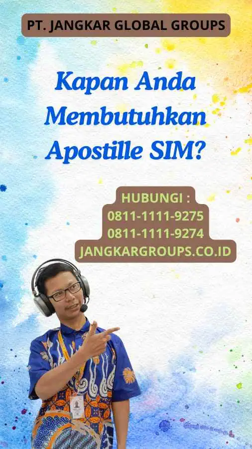 Kapan Anda Membutuhkan Apostille SIM?