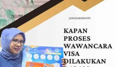 Kapan Proses Wawancara Visa Dilakukan Dalam Pengurusan ?