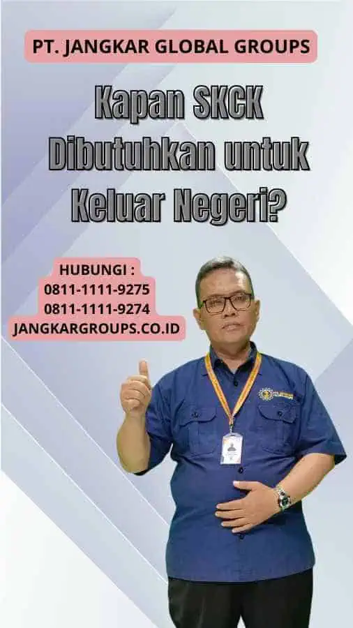 Kapan SKCK Dibutuhkan untuk Keluar Negeri