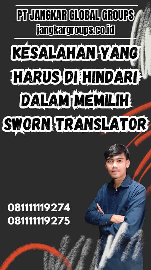 Kesalahan yang Harus Di Hindari dalam Memilih Sworn Translator