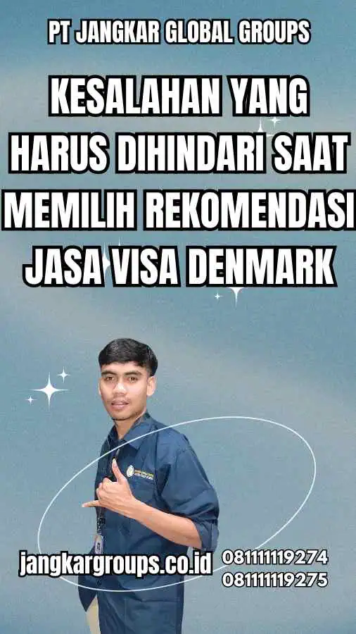 Kesalahan yang Harus Dihindari Saat Memilih Rekomendasi Jasa Visa Denmark