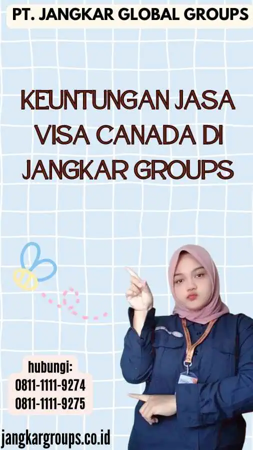 Keuntungan Jasa Visa Canada di Jangkar Groups