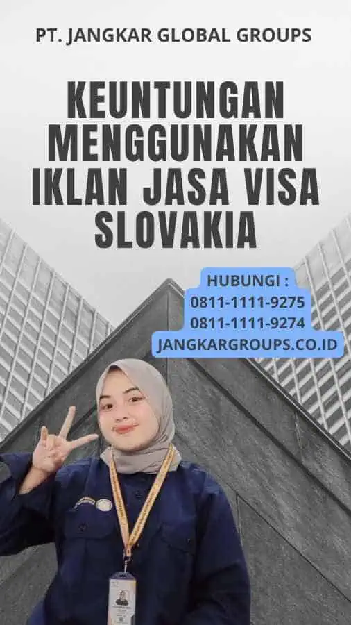 Keuntungan Menggunakan Iklan Jasa Visa Slovakia