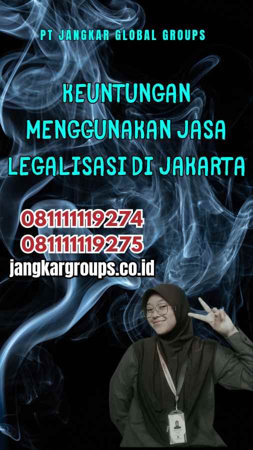 Keuntungan Menggunakan Jasa Legalisasi di Jakarta