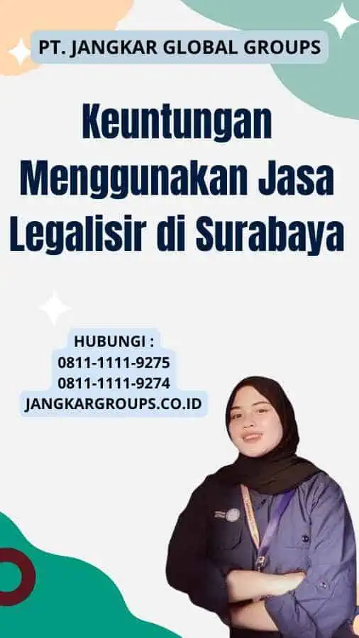 Keuntungan Menggunakan Jasa Legalisir di Surabaya