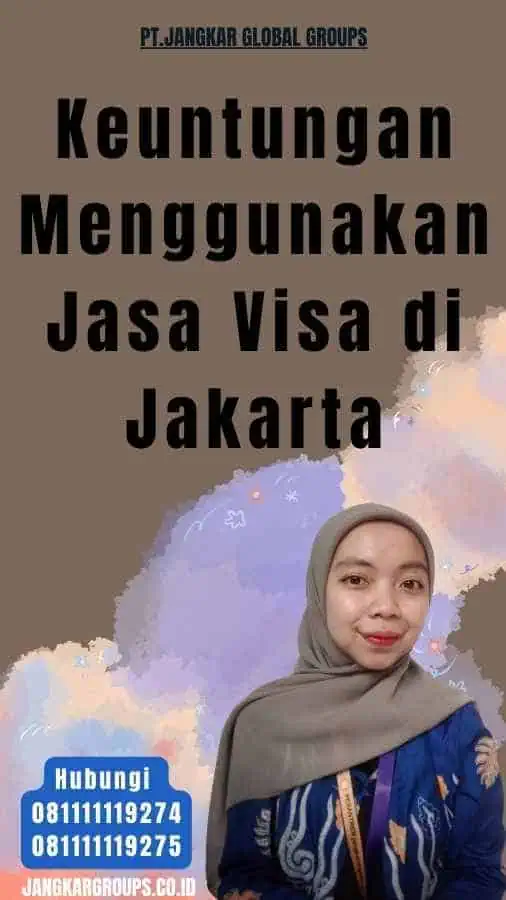 Keuntungan Menggunakan Jasa Visa di Jakarta