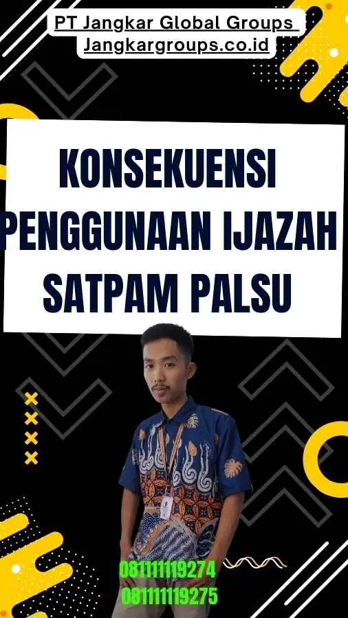 Konsekuensi Penggunaan Ijazah Satpam Palsu