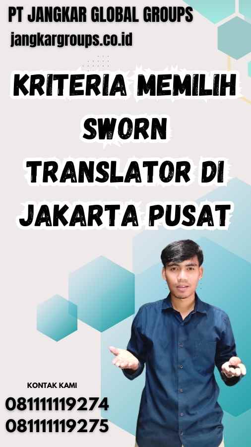 Kriteria Memilih Sworn Translator di Jakarta Pusat