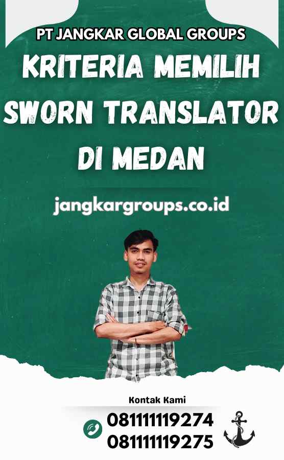 Kriteria Memilih Sworn Translator di Medan