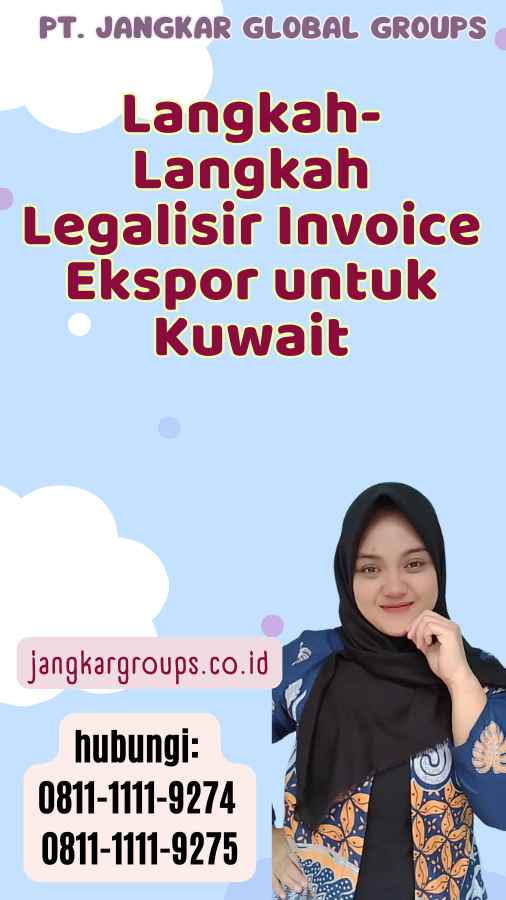 Langkah-Langkah Legalisir Invoice Ekspor untuk Kuwait