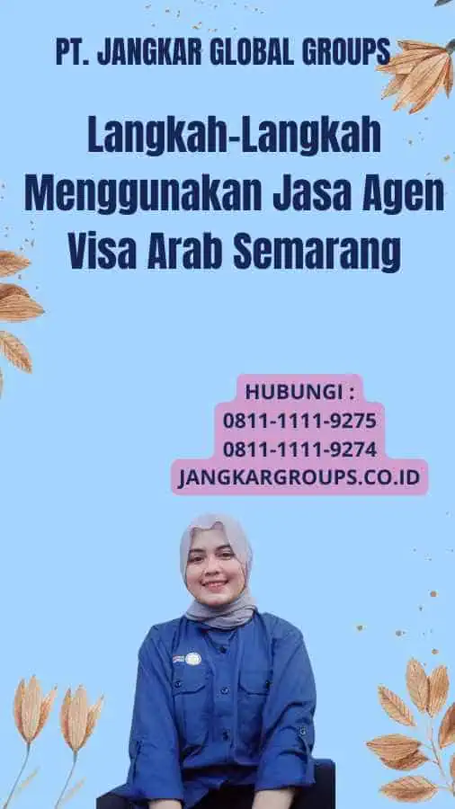 Langkah-Langkah Menggunakan Jasa Agen Visa Arab Semarang