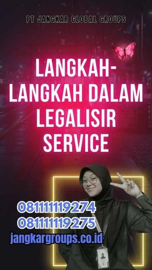 Langkah-Langkah dalam Legalisir Service