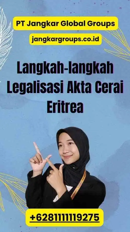 Langkah-langkah Legalisasi Akta Cerai Eritrea